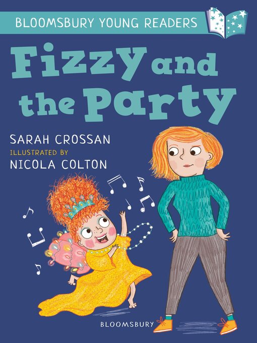 Title details for Fizzy and the Party by Sarah Crossan - Available